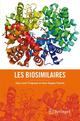 Les biosimilaires De Jean-Louis PRUGNAUD et Jean-Hugues TROUVIN - Springer