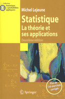 Statistique. La théorie et ses applications (2° Éd.) (collection Statistique et probabilités appliquées) De Michel LEJEUNE - Springer
