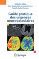 Guide pratique des urgences neurovasculaires De Guillaume SALIOU, Marie THÉAUDIN, Claire JOIN-LAMBERT VINCENT et Raphaëlle SOUILLARD-SCEMAMA - Springer
