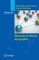Éléments de théorie des graphes (collection IRIS) De Alain BRETTO, Alain FAISANT et François HENNECART - Springer