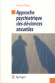 Approche psychiatrique des déviances sexuelles De Florence THIBAUT - Springer