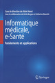Informatique médicale, e-santé. Fondements et applications De Anita BURGUN, Catherine QUANTIN et Alain VENOT - Springer