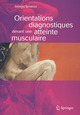 Orientations diagnostiques devant une atteinte musculaire De Georges SERRATRICE - Springer