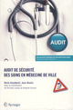 Audit de sécurité des soins en médecine de ville  De René AMALBERTI et Jean BRAMI - Springer