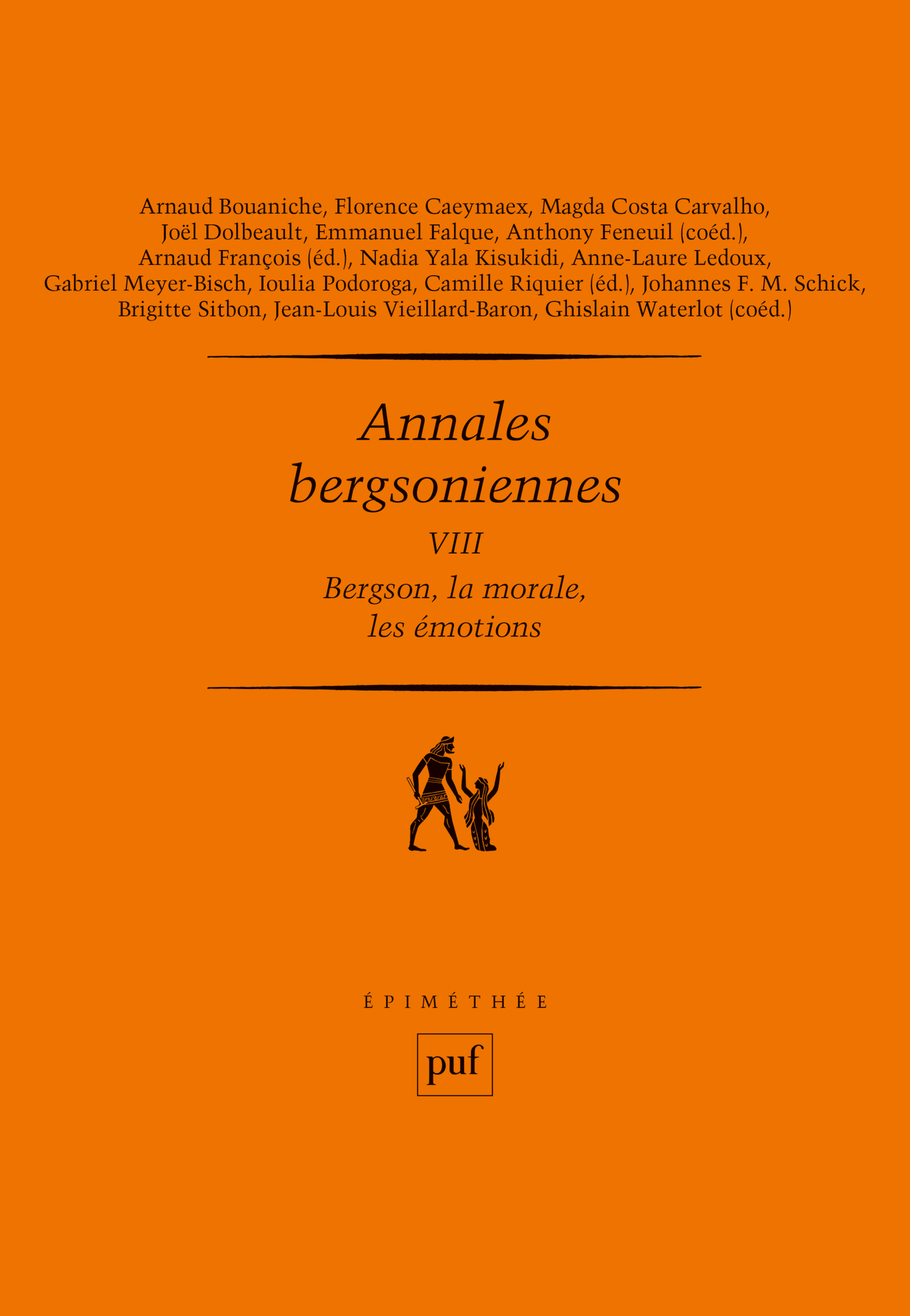 Annales bergsoniennes, VIII De Arnaud François et Camille Riquier - Presses Universitaires de France