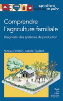 Comprendre l'agriculture familiale De Isabelle Touzard et Nicolas Ferraton - Quæ