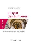 L'Esprit des Lumières De Christophe MARTIN - Armand Colin
