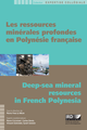 Les ressources minérales profondes en Polynésie française / Deep-sea mineral resources in French Polynesia  - IRD Éditions