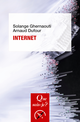 Internet De Solange Ghernaouti et Arnaud Dufour - Que sais-je ?