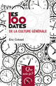 Les 100 dates de la culture générale De Éric Cobast - Que sais-je ?