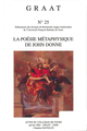La poésie métaphysique de John Donne  - Presses universitaires François-Rabelais