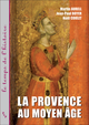 La Provence au Moyen Âge  - Presses universitaires de Provence