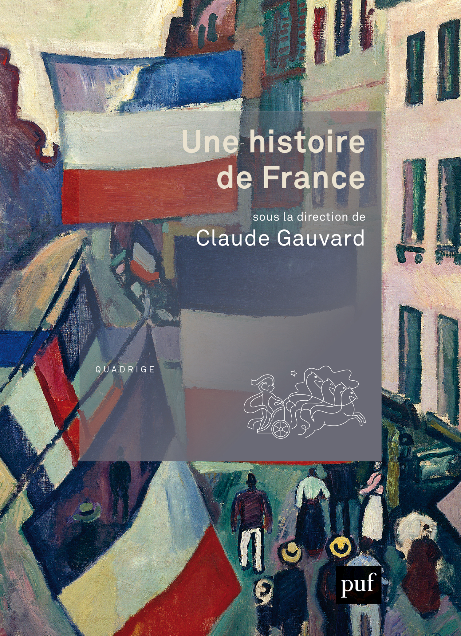 Une histoire de France De Claude Gauvard - Presses Universitaires de France