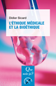 L'éthique médicale et la bioéthique De Didier Sicard - Presses Universitaires de France