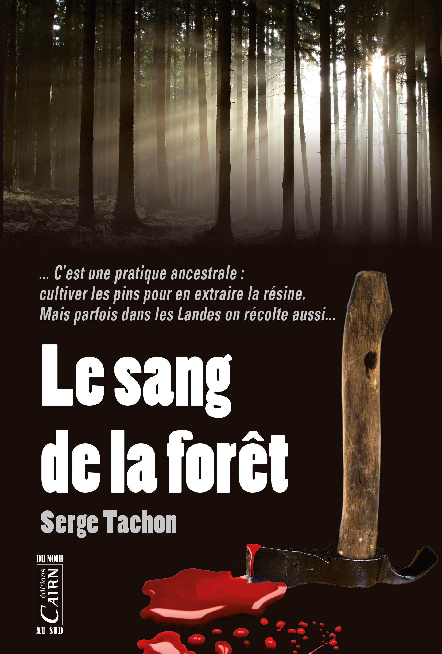 Le Sang de la forêt De Serge Tachon - Cairn