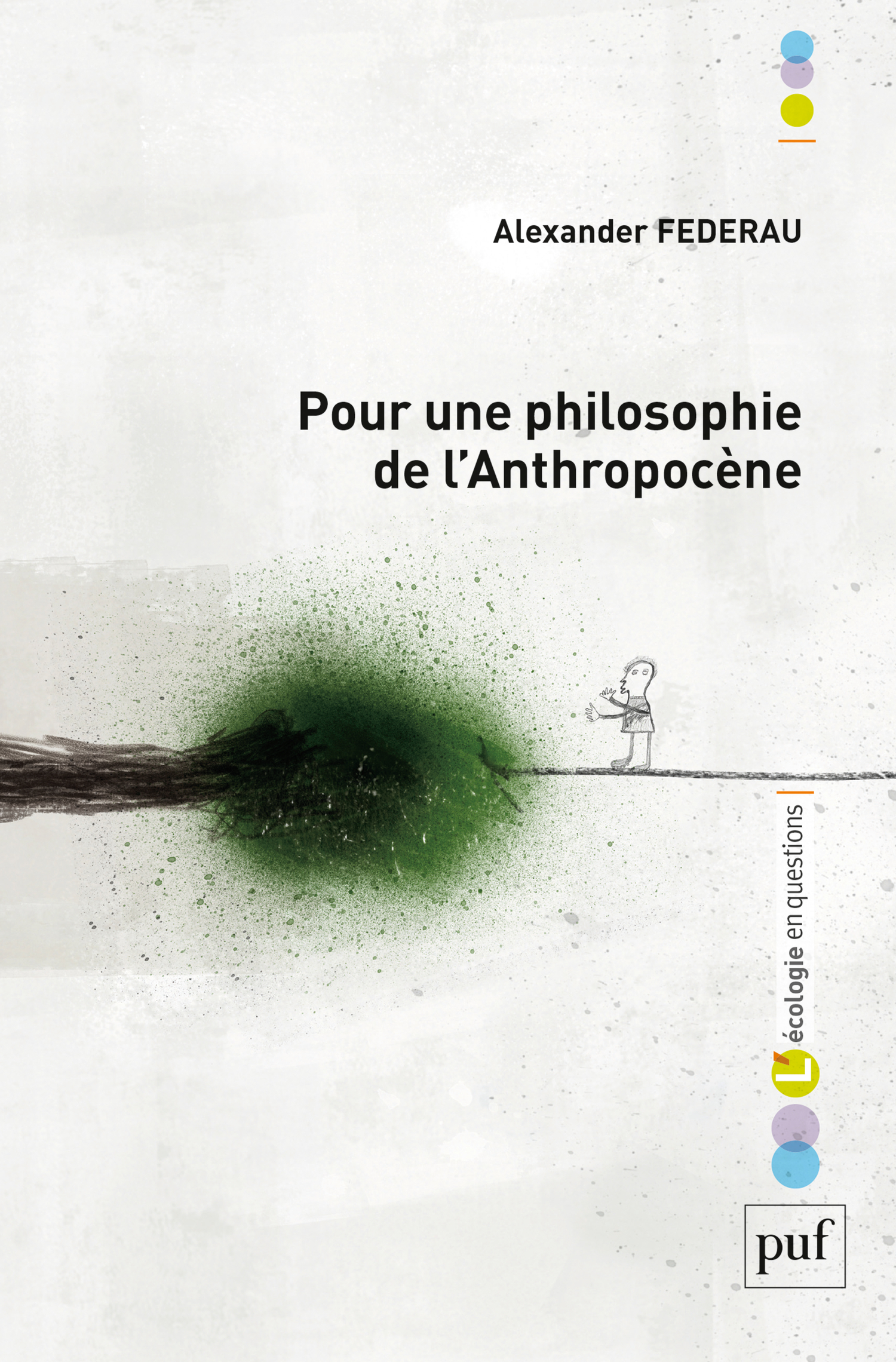 Pour une philosophie de l'anthropocène De Alexander Federau - Presses Universitaires de France