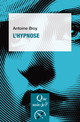 L'hypnose De Antoine Bioy - Presses Universitaires de France