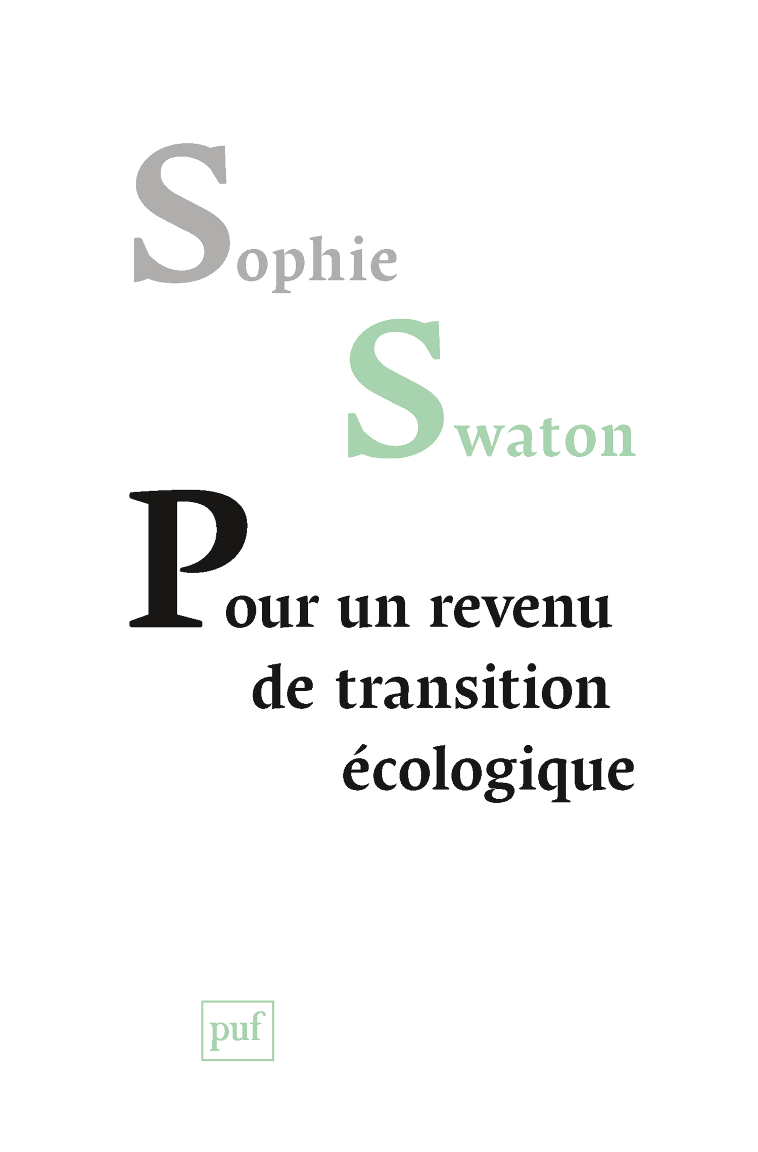 Pour un revenu de transition écologique De Sophie Swaton - Presses Universitaires de France