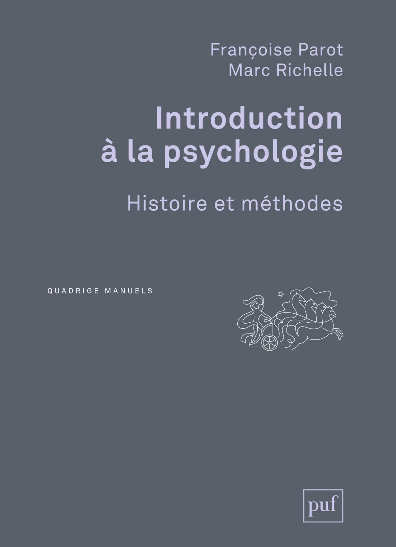 Introduction à la psychologie De Françoise Parot et Marc Richelle - Presses Universitaires de France