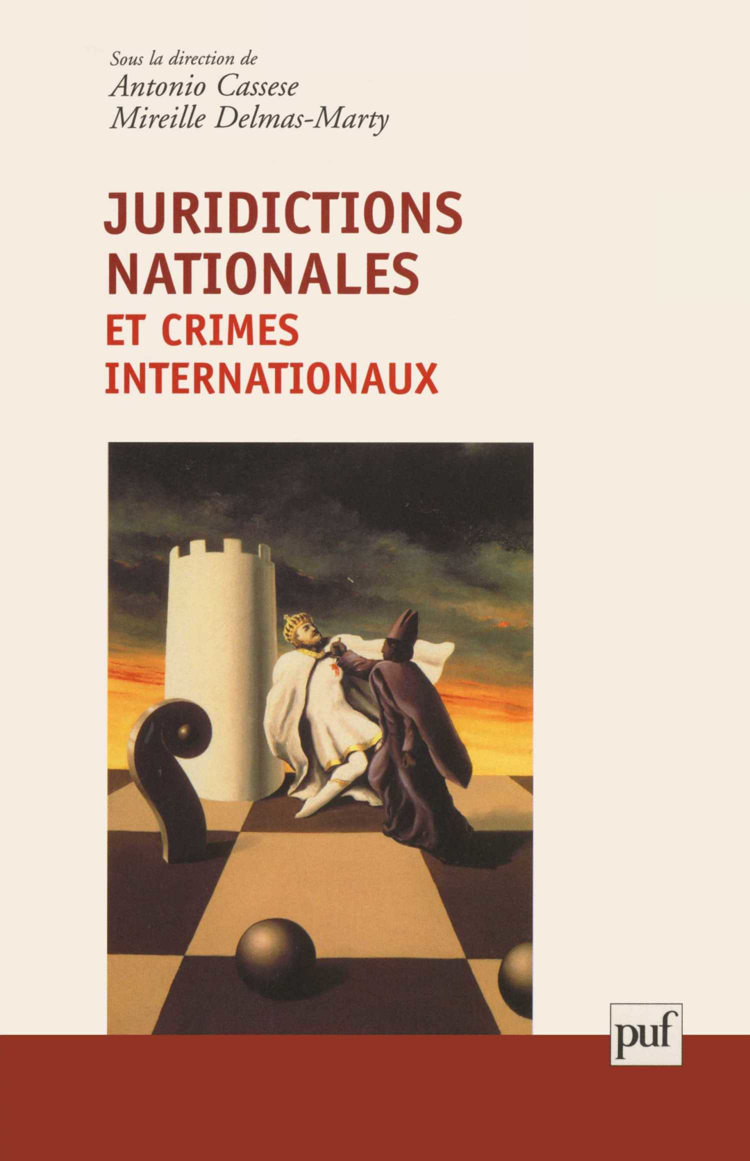 Juridictions nationales et crimes internationaux De Antonio Cassese et Mireille Delmas-Marty - Presses Universitaires de France
