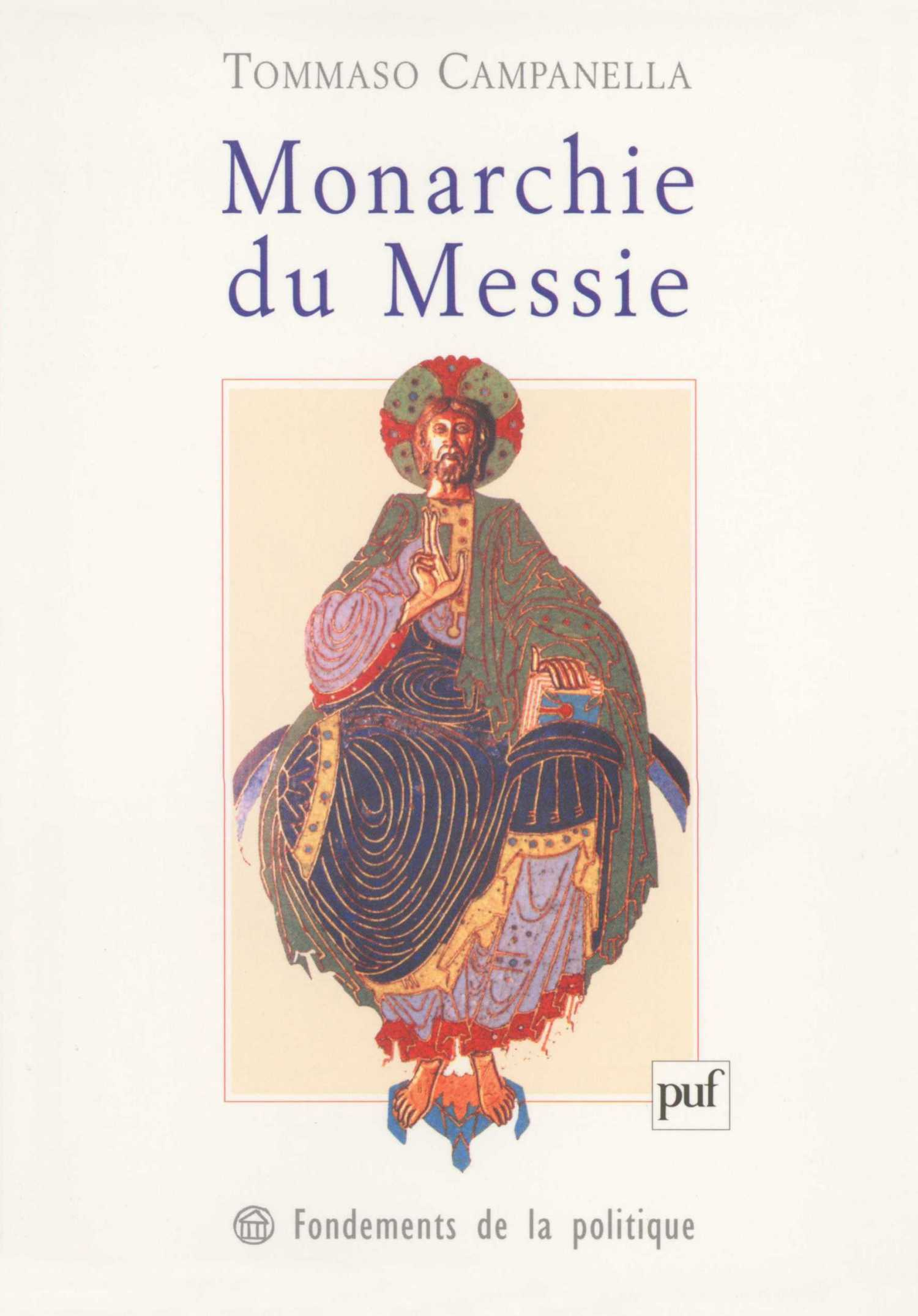 Monarchie du Messie De Tommaso Campanella - Presses Universitaires de France