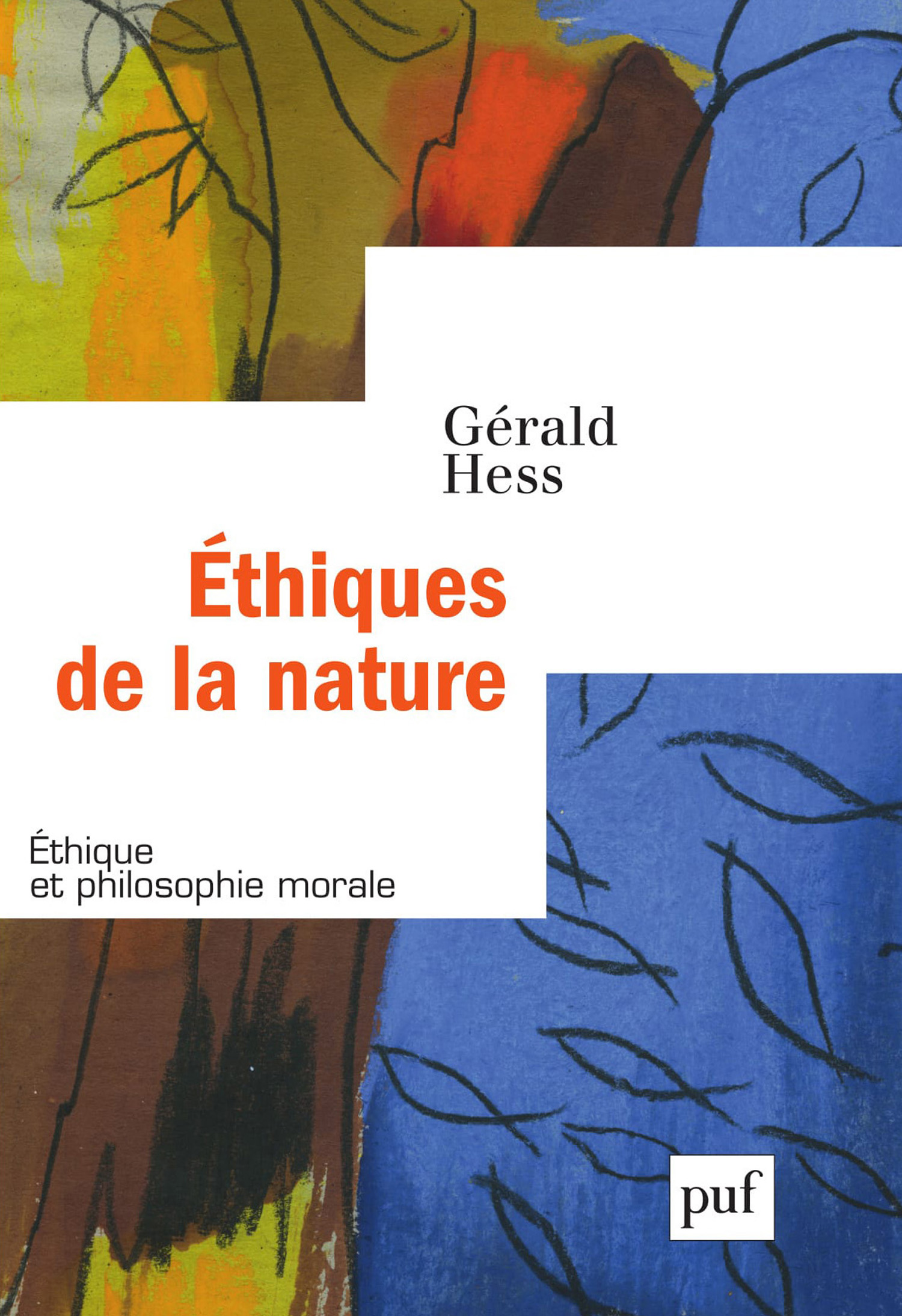 Éthiques de la nature De Gérald Hess - Presses Universitaires de France