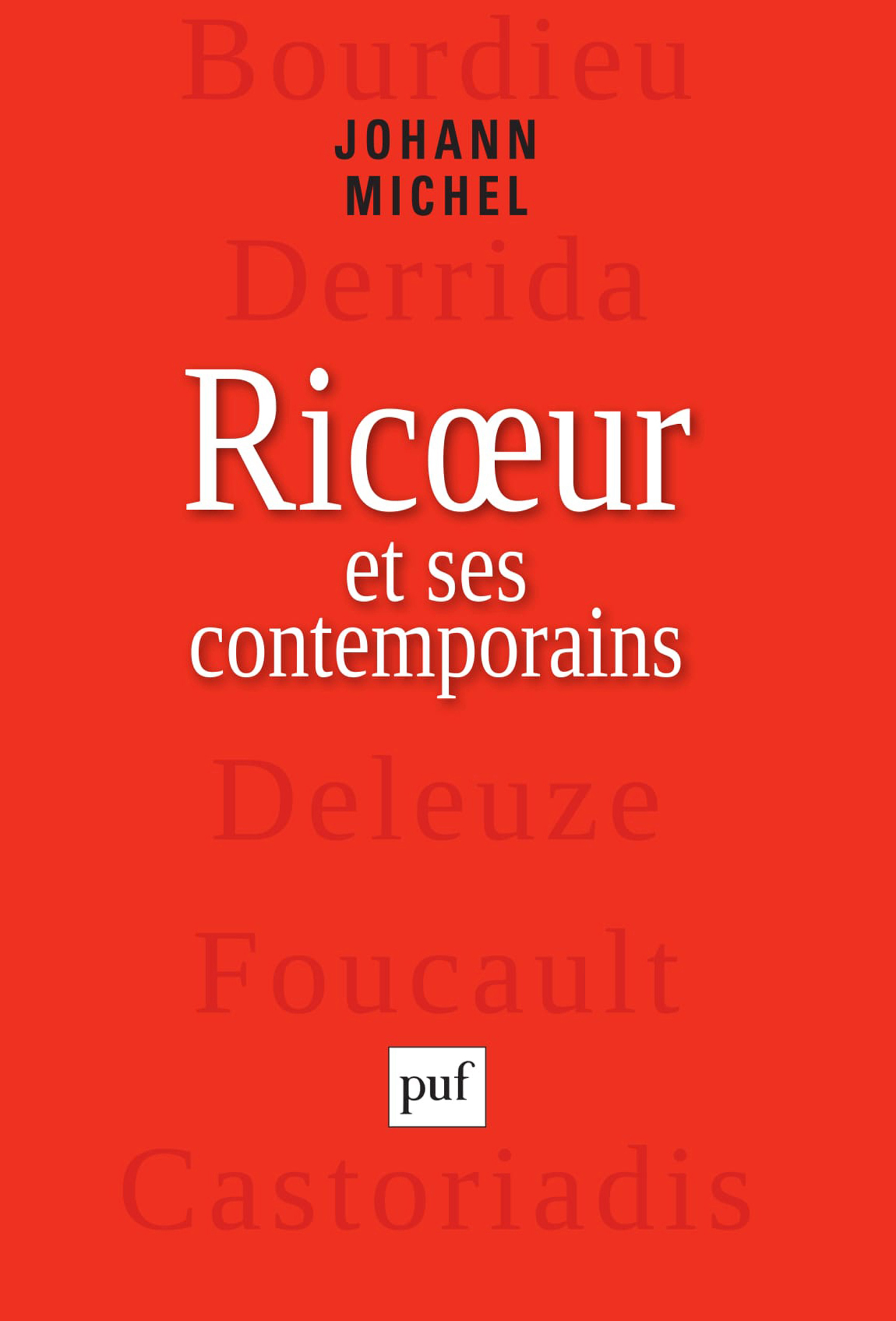 Ricœur et ses contemporains De Johann Michel - Presses Universitaires de France