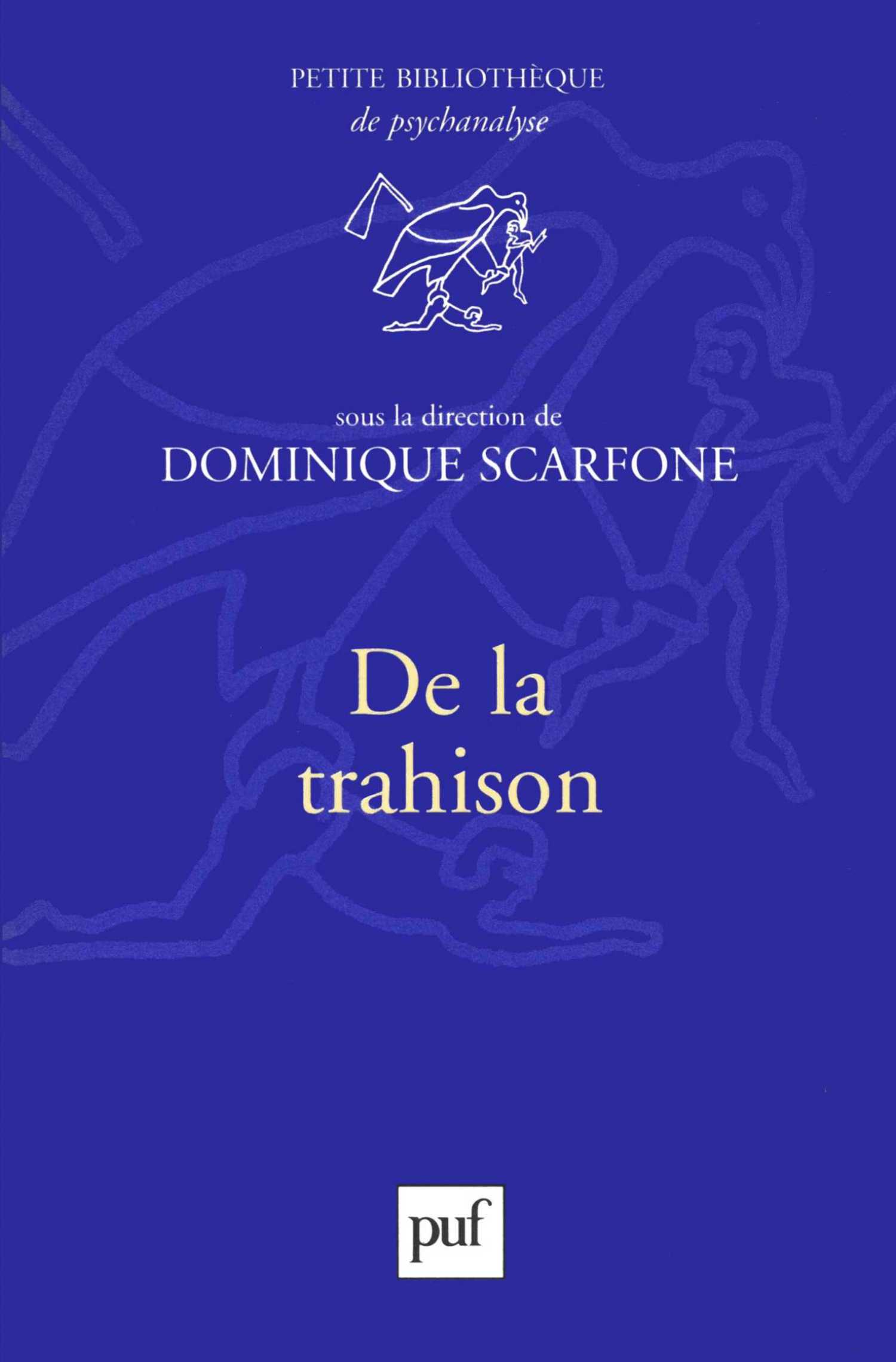 De la trahison De Dominique Scarfone - Presses Universitaires de France