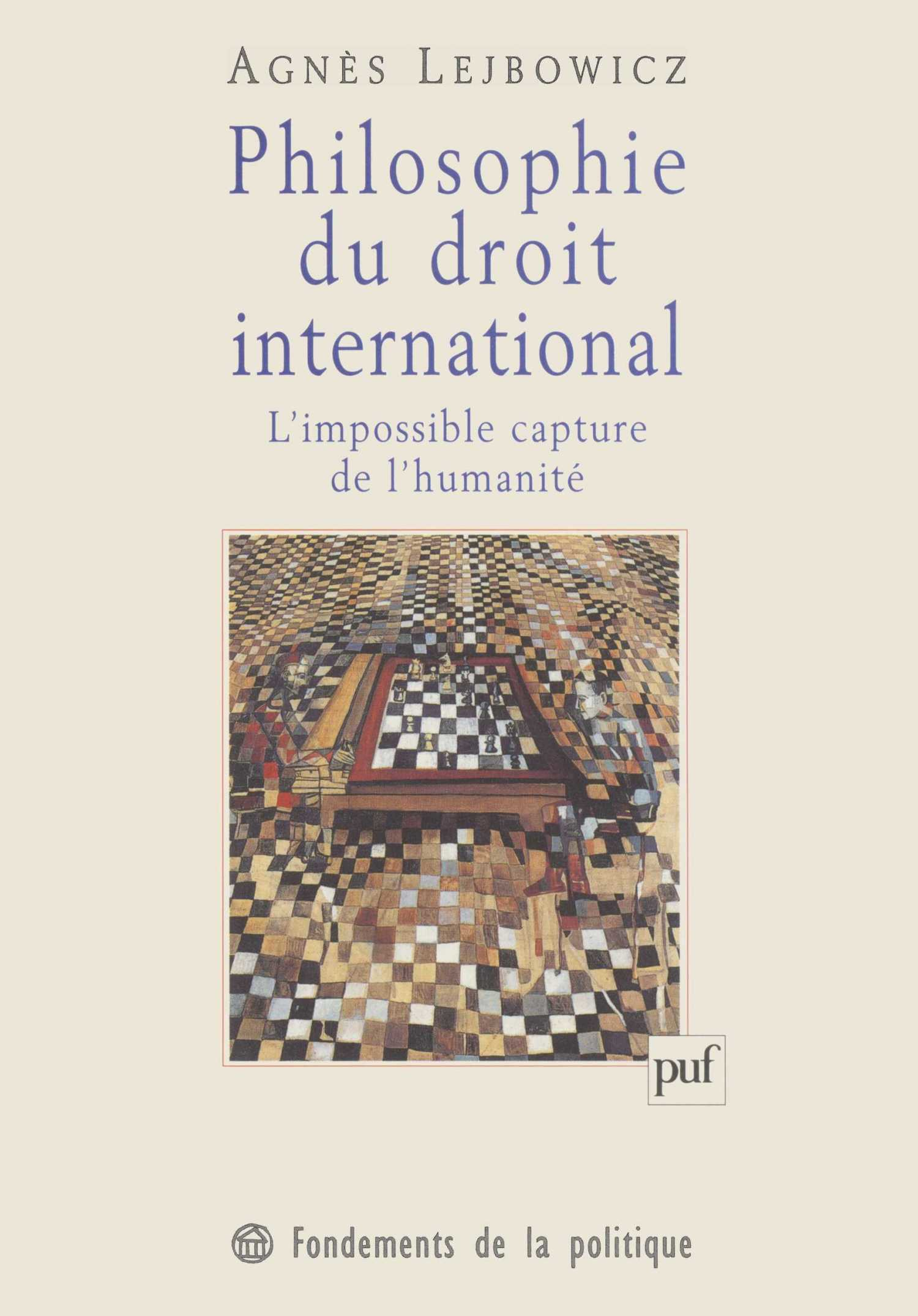 Philosophie du droit international De Agnès Lejbowicz - Presses Universitaires de France