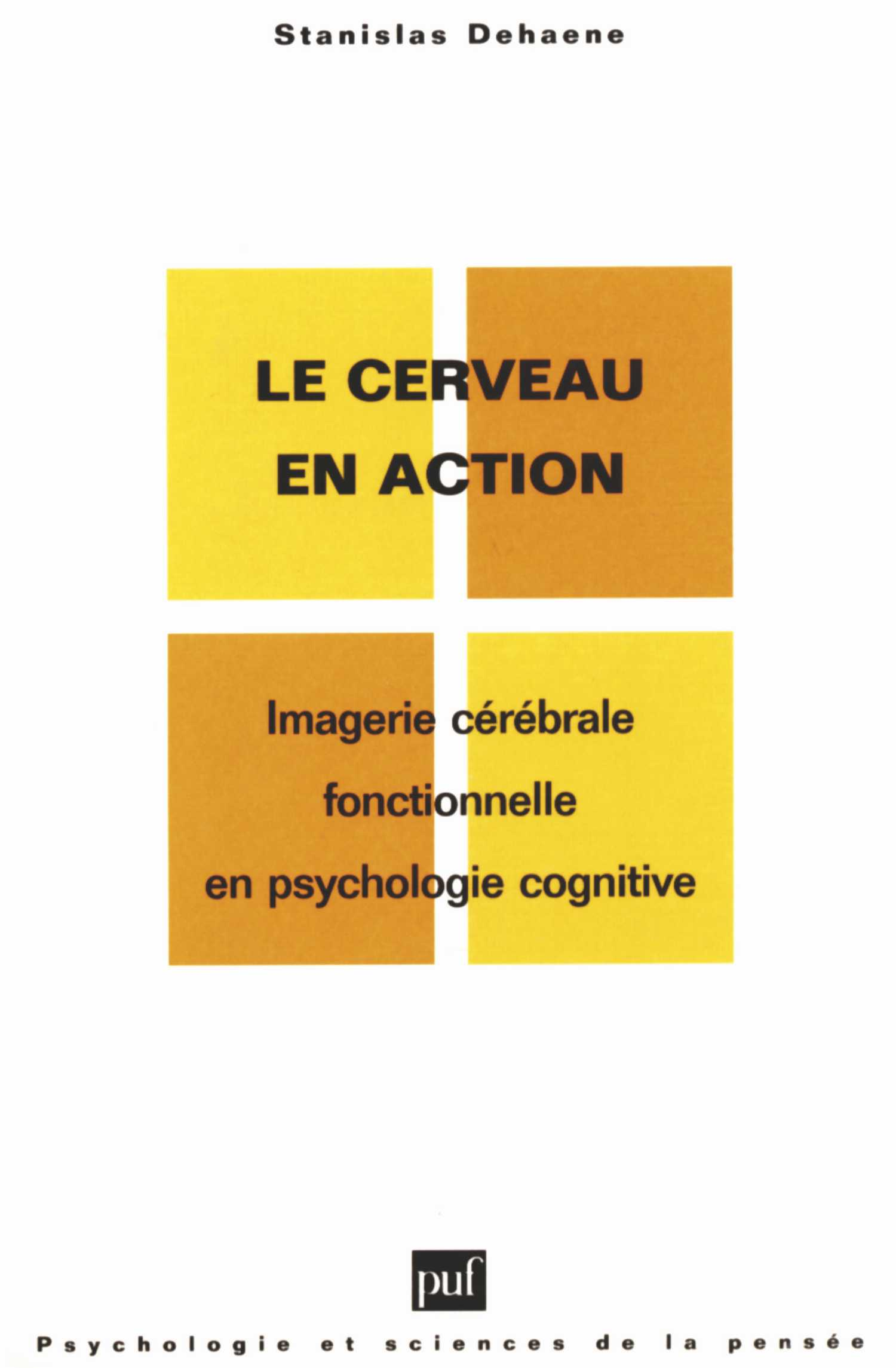 Le cerveau en action De Stanislas Demaene - Presses Universitaires de France