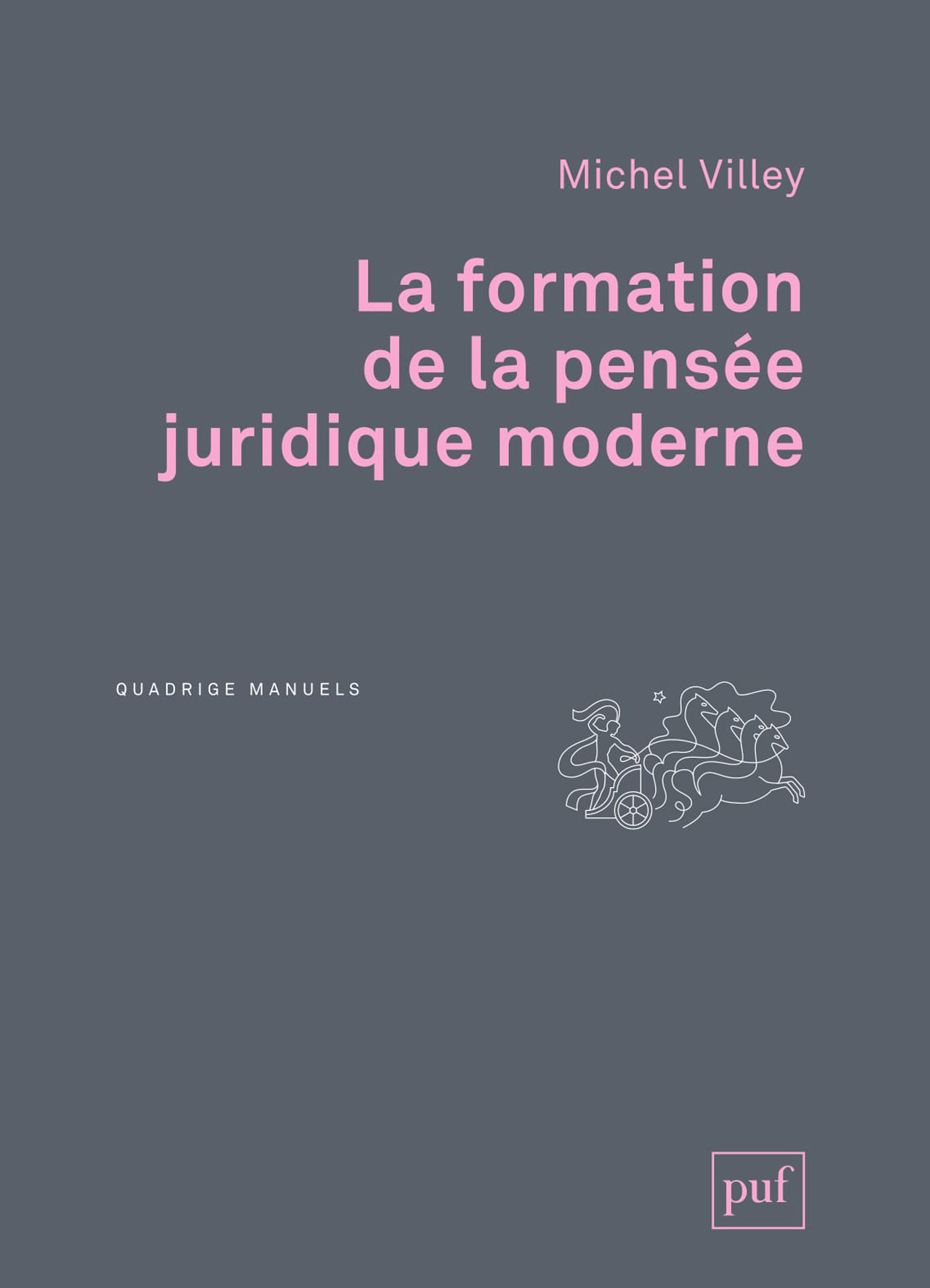 La formation de la pensée juridique moderne De Michel Villey - Presses Universitaires de France