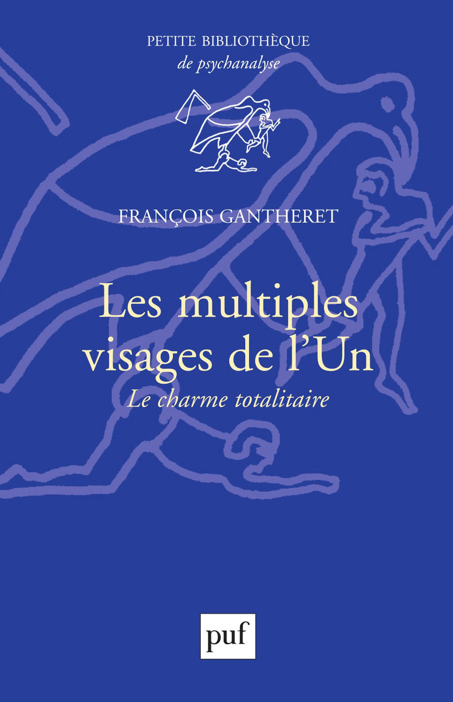 Les multiples visages de l'Un De François Gantheret - Presses Universitaires de France
