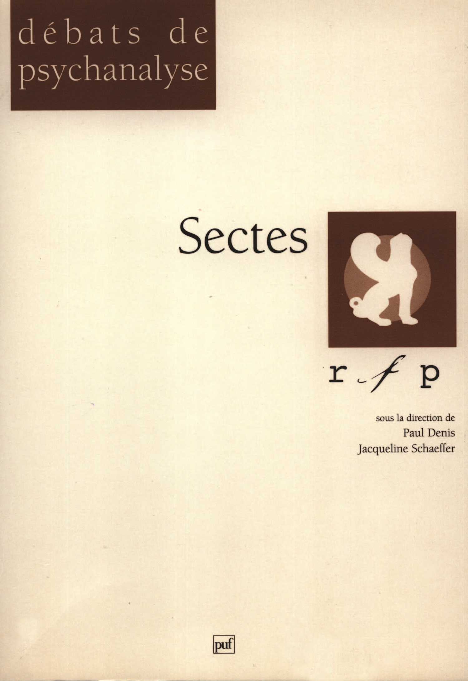 Sectes De Paul Denis et Jacqueline Schaeffer - Presses Universitaires de France