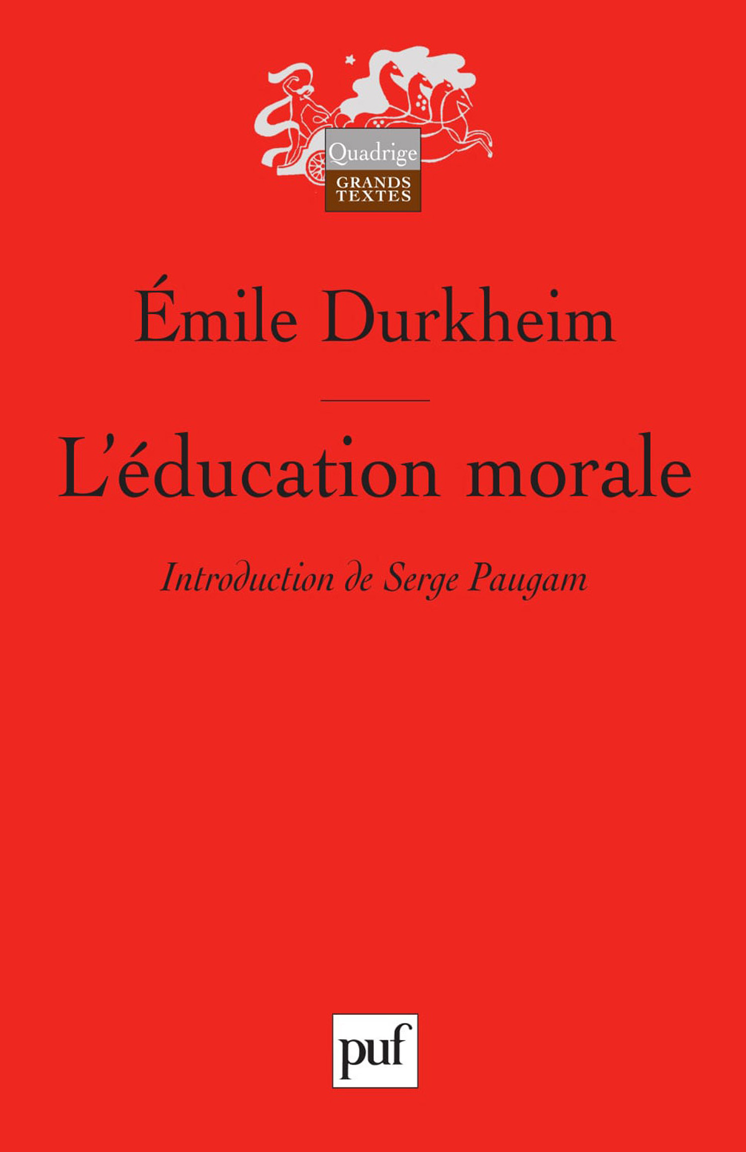 L'éducation morale De Émile Durkheim - Presses Universitaires de France