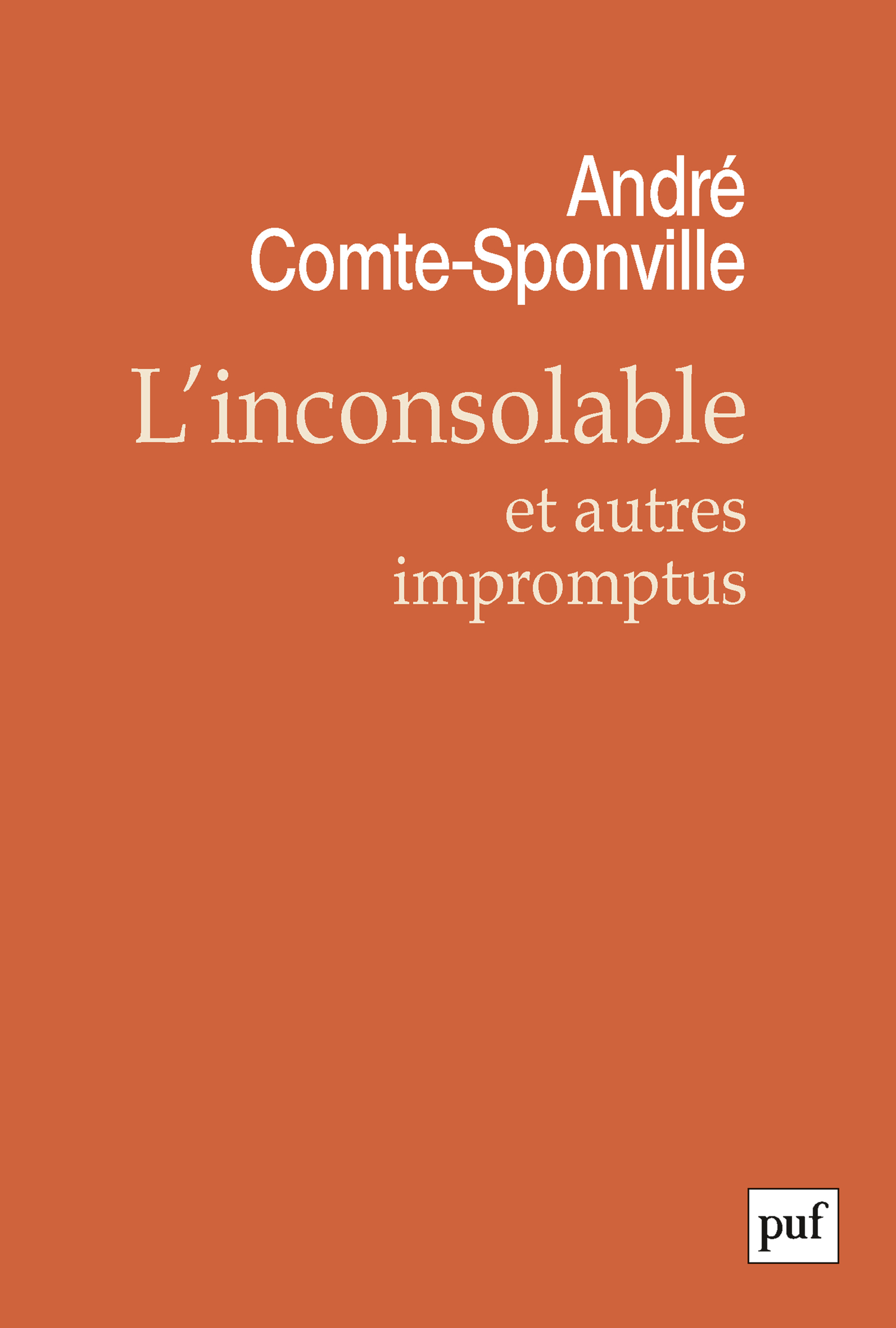 L'inconsolable et autres impromptus De André Comte-Sponville - Presses Universitaires de France
