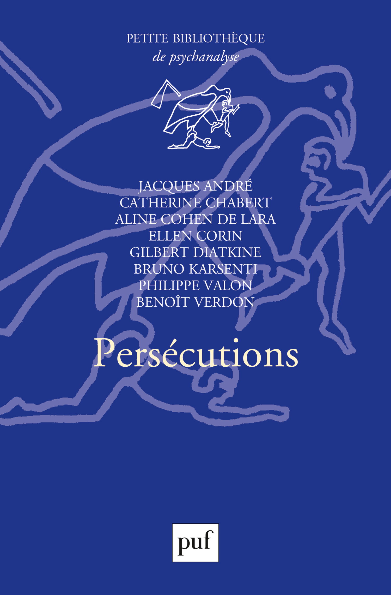Persécutions De Jacques André et Catherine Chabert - Presses Universitaires de France