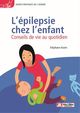 L'épilepsie chez l'enfant De Stéphane Auvin et Soline Roy - John Libbey