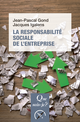 La responsabilité sociale de l'entreprise De Jean-Pascal Gond et Jacques Igalens - Presses Universitaires de France