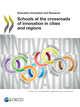 Schools at the Crossroads of Innovation in Cities and Regions De  Collectif - OCDE / OECD