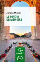 Le devoir de mémoire De Johann Michel - Que sais-je ?