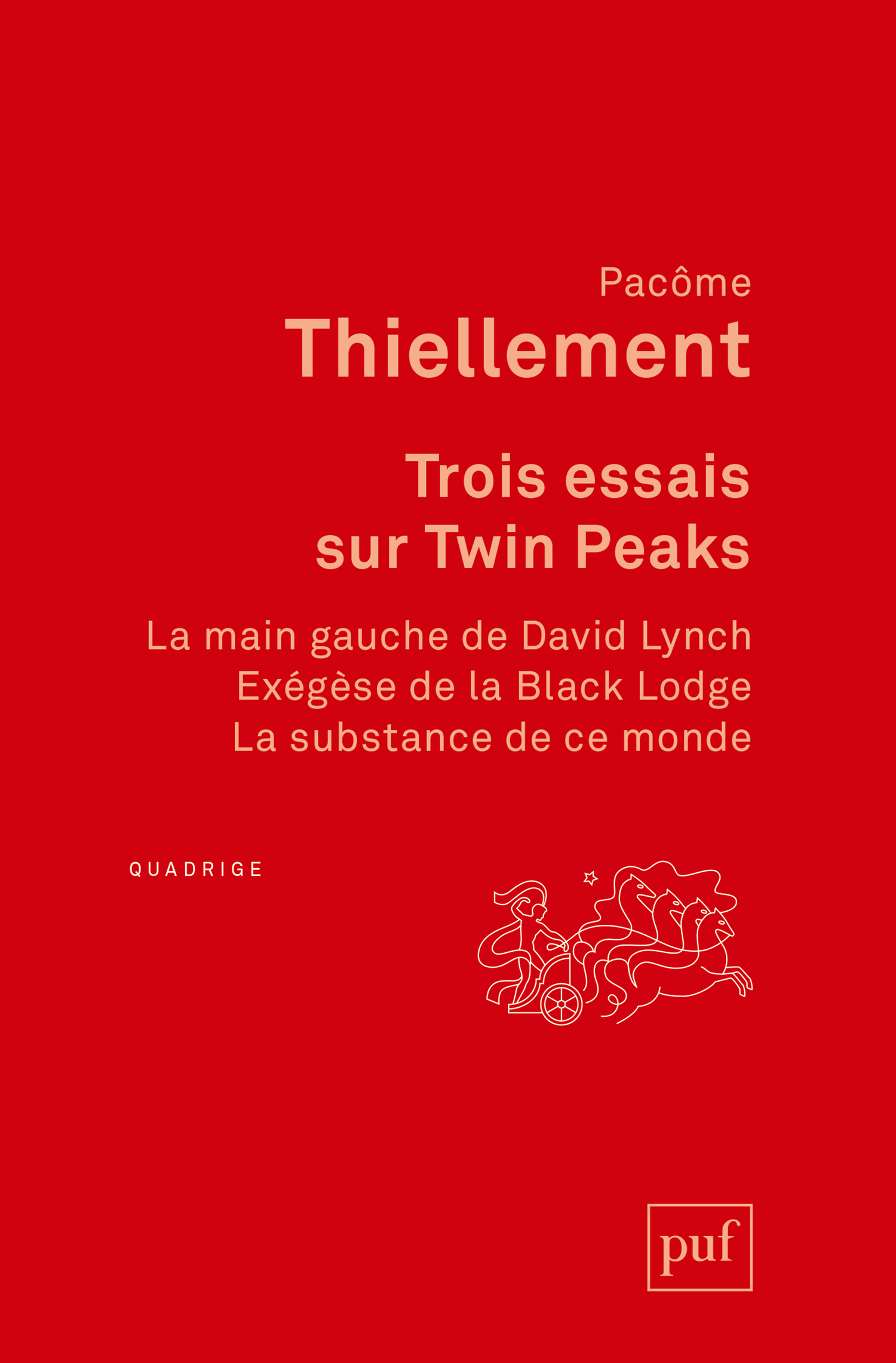 Trois essais sur Twin Peaks De Pacôme Thiellement - Presses Universitaires de France