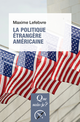 La politique étrangère américaine De Maxime Lefebvre - Que sais-je ?