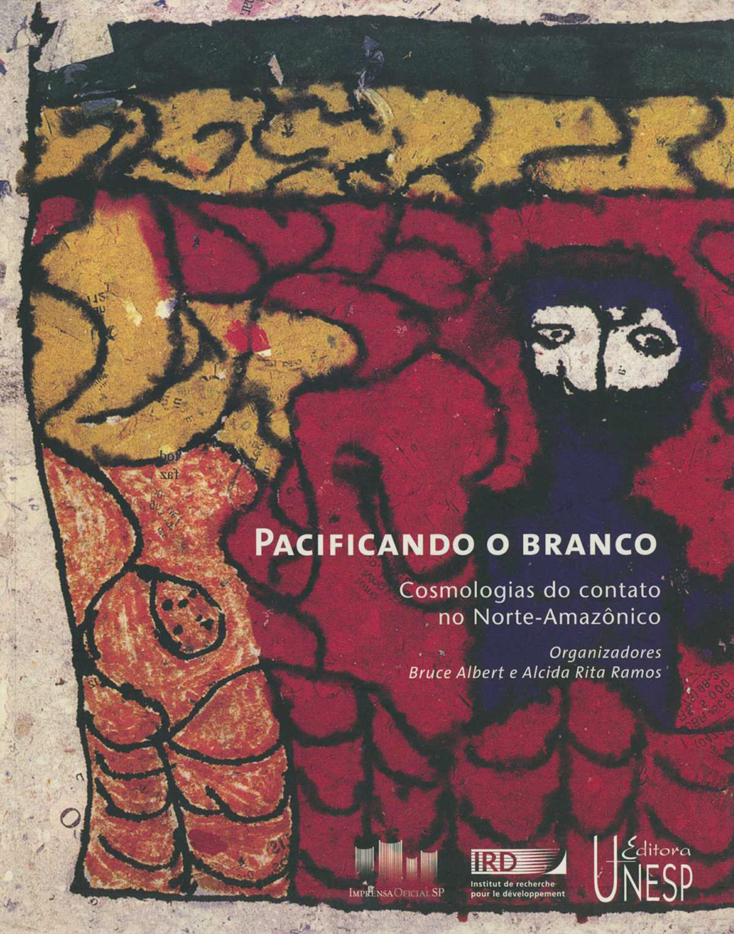 Pacificando o branco De Bruce Albert et Alcida Rita Ramos - IRD Éditions