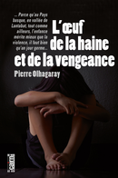 L'Œuf de la haine et de la vengeance De Pierre Olhagaray - Cairn