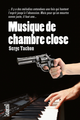 Musique de chambre close De Serge Tachon - Cairn