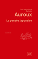 La pensée japonaise De Sylvain Auroux - Presses Universitaires de France