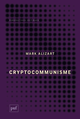 Cryptocommunisme De Mark Alizart - Presses Universitaires de France