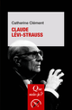 Claude Lévi-Strauss De Catherine Clément - Que sais-je ?