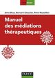 Manuel des médiations thérapeutiques - 2e éd. De René Roussillon, Anne Brun et Bernard Chouvier - Dunod