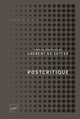 Postcritique De Laurent de Sutter - Presses Universitaires de France
